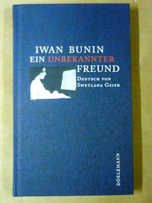 Bild des Verkufers fr Ein unbekannter Freund. Zwei Erzhlungen zum Verkauf von Antiquariat Bernhard