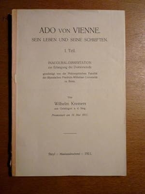 Ado von Vienne. Sein Leben und seine Schriften. I. Teil. Inaugural-Dissertation zur Erlangung der...