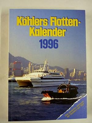 Seller image for Khlers Flottenkalender. Internationales Jahrbuch der Seefahrt 1996 (84. Jahrgang) for sale by Antiquariat Bernhard