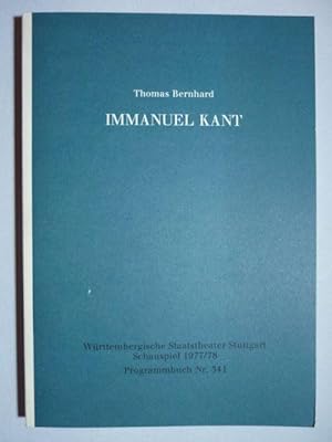 Immanuel Kant. Komödie [Programmbuch Nr. 341des württembergischen Staatstheaters Stuttgart, Spiel...