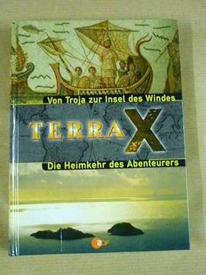 Imagen del vendedor de Terra X. Von Troja zur Insel des Windes. Die Heimkehr des Abenteurers a la venta por Antiquariat Bernhard