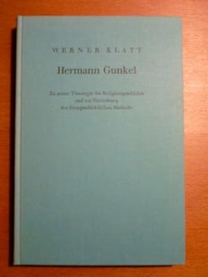 Hermann Gunkel. Zu seiner Theologie der Religionsgeschichte und zur Entstehung der formgeschichtl...