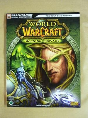 Seller image for World of Warcraft - Burning Crusade. Official Strategy Guide (Bradygames) for sale by Antiquariat Bernhard