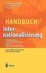 Handbuch Internationalisierung. Globalisierung-Eine Herausforderung für die Unternehmensführung