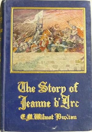 The Story of Jeanne d'Arc. With twelve illustrations by Chas. [Charles] A. Buchel