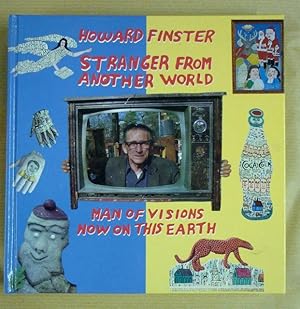 Howard Finster, Stranger from Another World. Man of Visions Now on This Earth