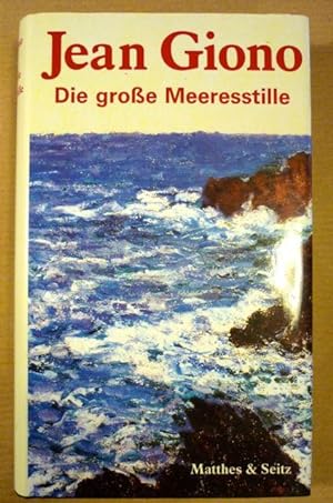 Seller image for Die grosse Meeresstille. Roman [enthalten: Kolumbus schlpft zurck ins Ei von Stephan Broser] for sale by Antiquariat Bernhard