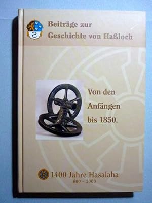 Haßloch. 1400 Jahre Hasalaha. Von den Anfängen bis 1850 (Beiträge zur Geschichte von Haßloch; Ban...