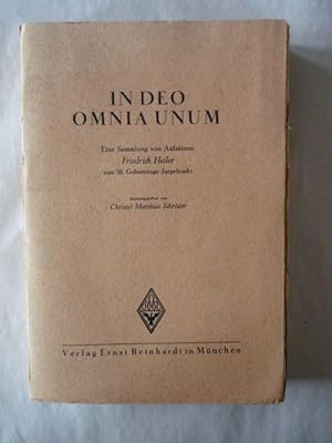 In Deo Omnia Unum. Eine Sammlung von Aufsätzen Friedrich Heiler zum 50. Geburtstage dargebracht