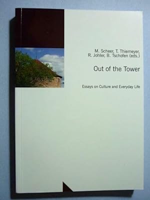 Seller image for Out of the Tower. Essays on Culture and Everyday Life (Untersuchungen des Ludwig-Uhland-Instituts der Universitt Tbingen; Band 114) for sale by Antiquariat Bernhard