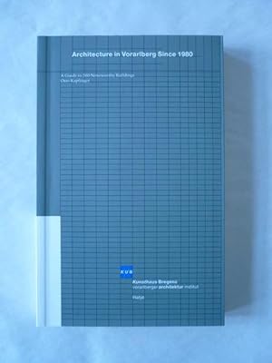 Bild des Verkufers fr Architecture in Vorarlberg since 1980. A Guide to 260 Noteworthy Buildings zum Verkauf von Antiquariat Bernhard