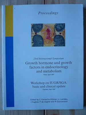 Imagen del vendedor de 23rd International Symposium on Growth Hormone and Growth Factors in Endocrinology and Metabolism. Workshop on IUGR/SGA: Basic and clinical update. Proceedings of meetings held in France in April 1997. (= Acta Paediatrica Vol. 86, Supplement 423, Novembe a la venta por Antiquariat Bernhard