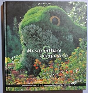 Image du vendeur pour Mosaiculture & [et] compagnie. 10e Festival international des jardins de Chaumont-sur-Loire mis en vente par Antiquariat Bernhard