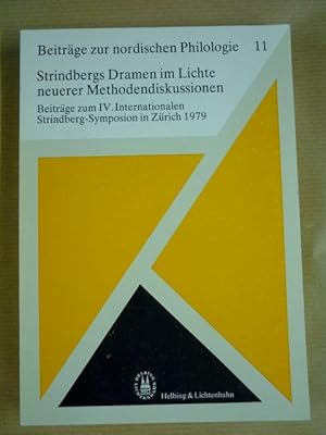 Seller image for Strindbergs Dramen im Lichte neuerer Methodendiskussionen (Beitrge zum IV. Strindberg-Symposion in Zrich 1979; Beitrge zur nordischen Philologie Band 11) for sale by Antiquariat Bernhard