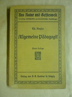 Allgemeine Pädagogik (Aus Natur und Geisteswelt 33. Bändchen)