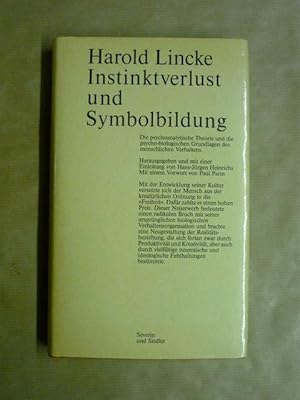 Seller image for Instinktverlust und Symbolbildung. Die Psychoanalytische Theorie und die psychologischen Grundlagen des menschlichen Verhaltenes for sale by Antiquariat Bernhard