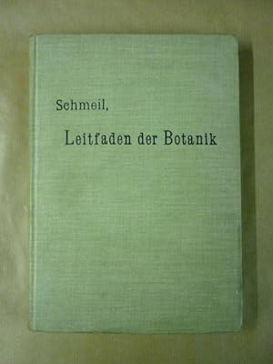 Leitfaden der Botanik. Ein Hilfsbuch für den Unterricht in der Pflanzenkunde an höheren Lehransta...