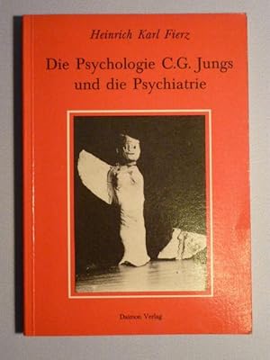Bild des Verkufers fr Die Psychologie C. G. Jungs und die Psychiatrie zum Verkauf von Antiquariat Bernhard