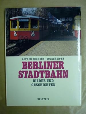 Bild des Verkufers fr Berliner Stadtbahn. Bilder und Geschichten zum Verkauf von Antiquariat Bernhard