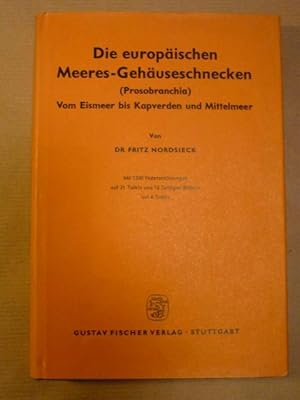 Image du vendeur pour Die europischen Meeres-Gehuseschnecken (Prosobranchia) Vom Eismeer bis Kapverden und Mittelmeer mis en vente par Antiquariat Bernhard