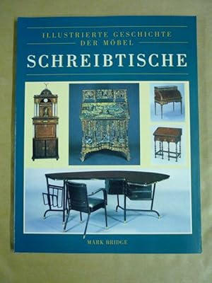 Seller image for Illustrierte Geschichte der Mbel. Schreibtische for sale by Antiquariat Bernhard