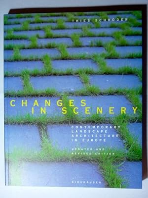 Imagen del vendedor de Changes in Scenery. Contemporary Landscape Architecture in Europe a la venta por Antiquariat Bernhard