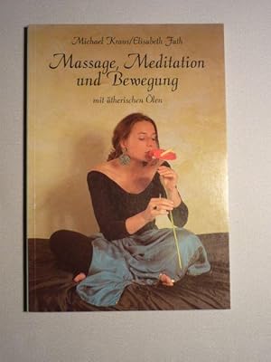 Seller image for Massage, Meditation und Bewegung mit therischen len for sale by Antiquariat Bernhard