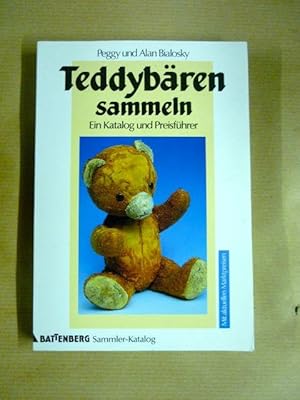 Seller image for Teddybren sammeln. Ein Katalog und Preisfhrer (Battenberg Sammler-Katalog) for sale by Antiquariat Bernhard