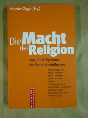 Bild des Verkufers fr Die Macht der Religion. Wie die Religionen die Politik beeinflussen zum Verkauf von Antiquariat Bernhard