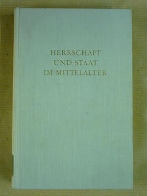 Herrschaft und Staat im Mittelalter (Wege der Forschung Band II)