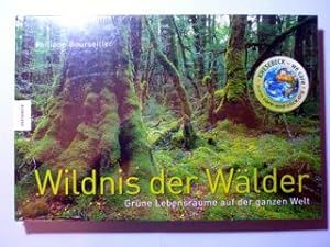 Imagen del vendedor de Wildnis der Wlder. Grne Lebensrume auf der ganzen Welt a la venta por Antiquariat Bernhard