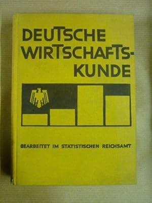 Deutsche Wirtschaftskunde. Ein Abriß der deutschen Reichsstatistik