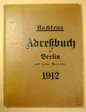 Berliner Adreßbuch 1912. Nachtrag