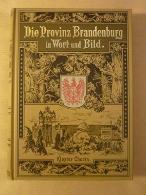 Bild des Verkufers fr Die Provinz Brandenburg in Wort und Bild zum Verkauf von Antiquariat Bernhard