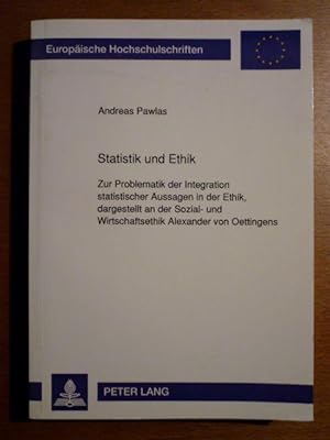 Statistik und Ethik. Zur Problematik der Integration statistischer Aussagen in der Ethik, dargest...