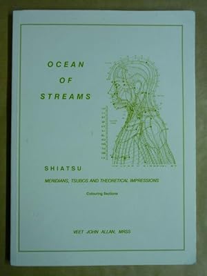 Immagine del venditore per Ocean of Streams. Shiatsu. Meridians, Tsubos and Theoretical Impressions. Colouring Sections venduto da Antiquariat Bernhard