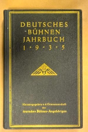 Deutsches Bühnen-Jahrbuch. Theatergeschichtliches Jahr- u. Adressenbuch; Jahrgang 46 (1935)