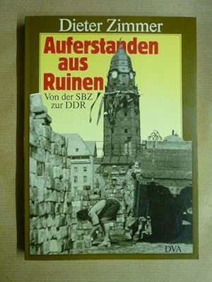 Image du vendeur pour Auferstanden aus Ruinen. Von der SBZ zur DDR mis en vente par Antiquariat Bernhard