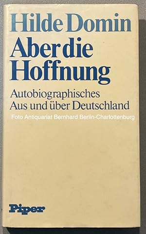 Aber die Hoffnung: Autobiographisches aus und über Deutschland
