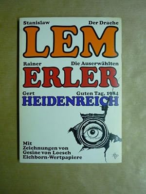 Bild des Verkufers fr Der Drache; Die Auserwhlten; Guten Tag, 1984 (Eichborn-Wertpapiere) zum Verkauf von Antiquariat Bernhard