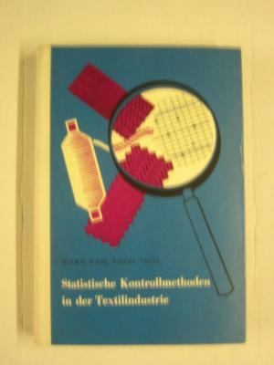 Image du vendeur pour Statistische Kontrollmethoden in der Textilindustrie mis en vente par Antiquariat Bernhard