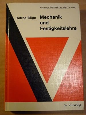 Mechanik und Festigkeitslehre (Viewegs Fachbücher der Technik)