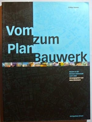 Bild des Verkufers fr Vom Plan zum Bauwerk. Bauten der Berliner Innenstadt nach 2000 zum Verkauf von Antiquariat Bernhard