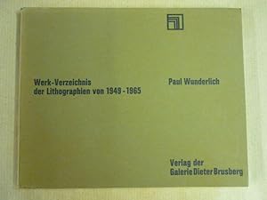 Bild des Verkufers fr Paul Wunderlich. Werk-Verzeichnis der Lithographien von 1949-1965 zum Verkauf von Antiquariat Bernhard