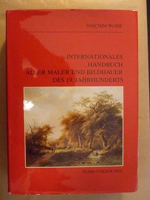 Bild des Verkufers fr Internationales Handbuch aller Maler und Bildhauer des 19. [neunzehnten] Jahrhunderts. zum Verkauf von Antiquariat Bernhard