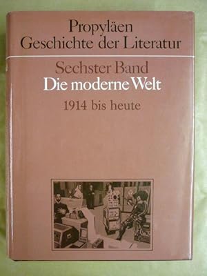 Bild des Verkufers fr Propylen-Geschichte der Literatur Band 6.: Die moderne Welt zum Verkauf von Antiquariat Bernhard