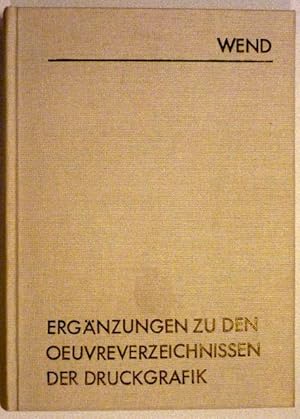 Bild des Verkufers fr Ergnzungen zu den Oeuvreverzeichnissen der Druckgrafik (Ergnzendes Handbuch zu den Oeuvreverzeichnissen der Druckgrafik, Band 1.1) zum Verkauf von Antiquariat Bernhard