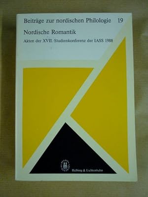 Bild des Verkufers fr Nordische Romantik. Akten der XVII. Studienkonferenz der IASS 1988 (Beitrge zur nordischen Philologie Band 19) zum Verkauf von Antiquariat Bernhard