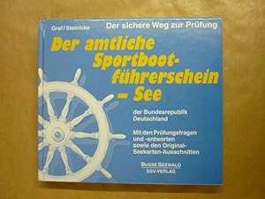 Der amtliche Sportbootführerschein See der Bundesrepublik Deutschland. Der sichere Weg zur Prüfun...