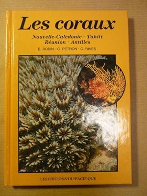 Seller image for Les coraux. Nouvelle-Caledonie, Tahiti, Reunion, Antilles (Collection voir la nature) for sale by Antiquariat Bernhard